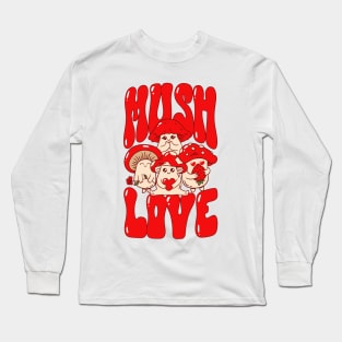 Mush Love Long Sleeve T-Shirt